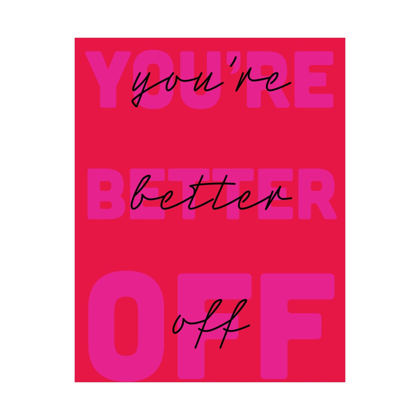 You're Better Off