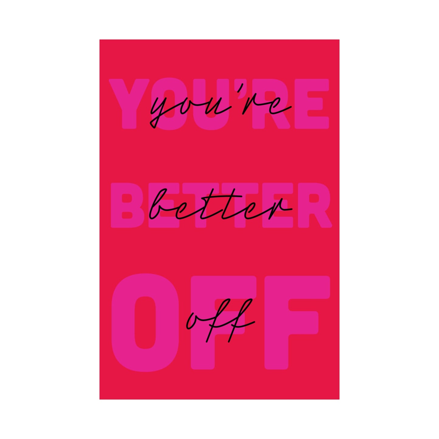 You're Better Off